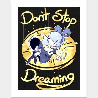 Don't Stop Dreaming Posters and Art